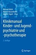 Klinikmanual Kinder- und Jugendpsychiatrie und -ps