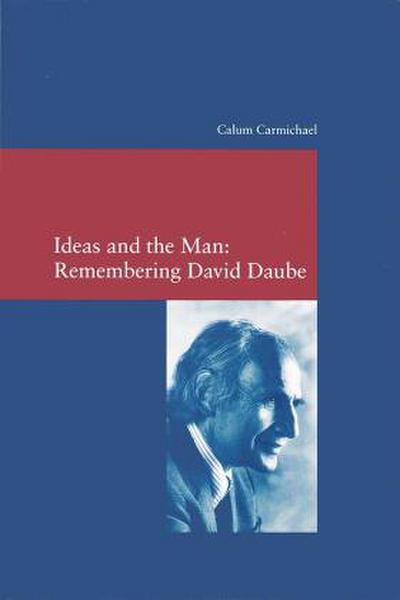 Ideas and the Man: Remembering David Daube