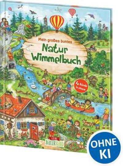 Mein großes buntes Natur-Wimmelbuch (Sammelband)