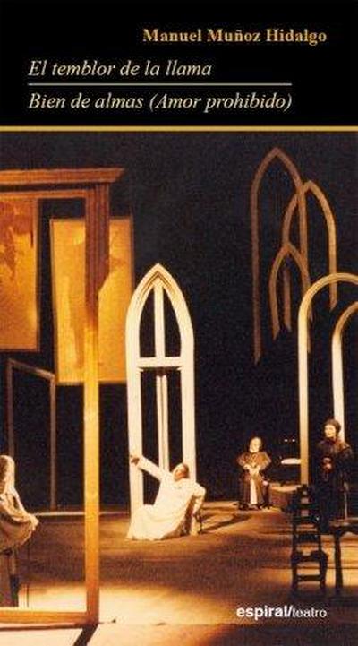 El temblor de la llama ; Bien de almas (amor prohibido)
