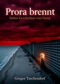 Prora brennt von Gregor Taschendorf
