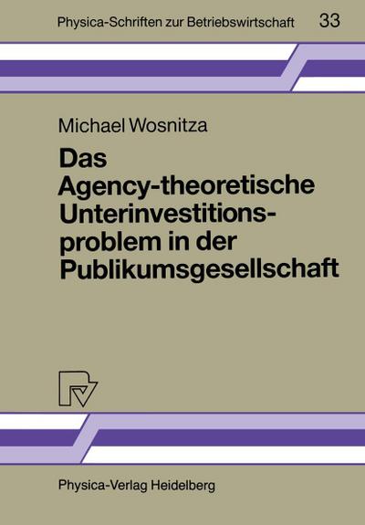 Das Agency-theoretische Unterinvestitionsproblem in der Publikumsgesellschaft