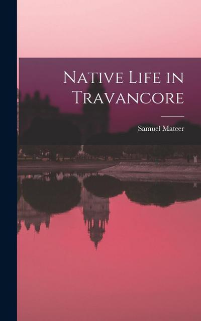Native Life in Travancore