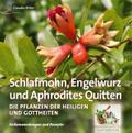 Schlafmohn, Engelwurz und Aphrodites Quitten