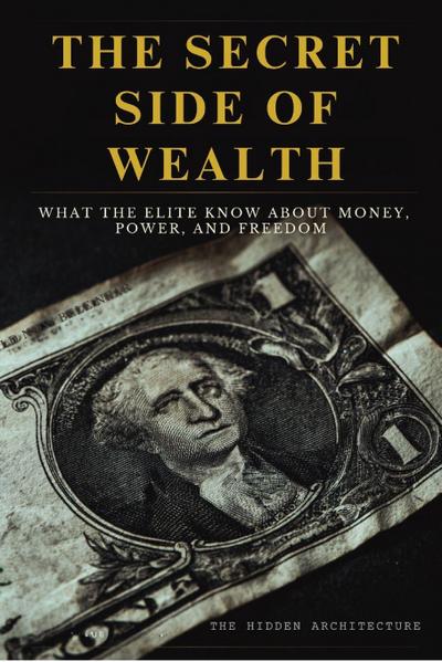 The Secret Side of Wealth
