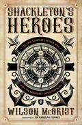 Shackleton’s Heroes