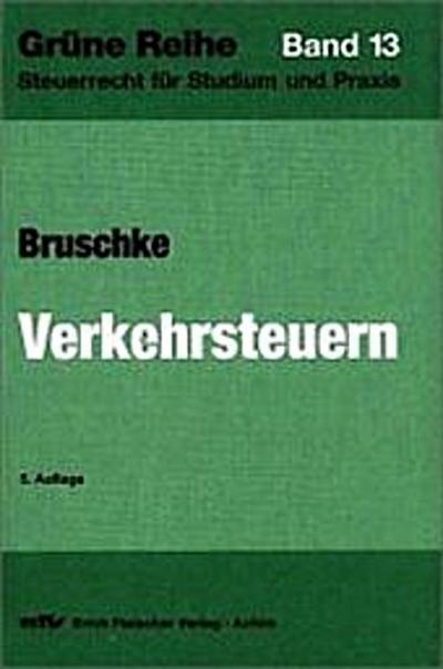 Verkehrsteuern. Grunderwerb-, Kraftfahrzeug-, Versicherungs-, Feuerschutz-, Rennwett- und Lotteriesteuer