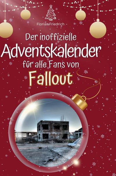 Der inoffizielle Adventskalender für alle Fans von Fallout