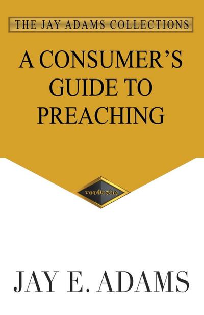 A Consumer’s Guide to Preaching