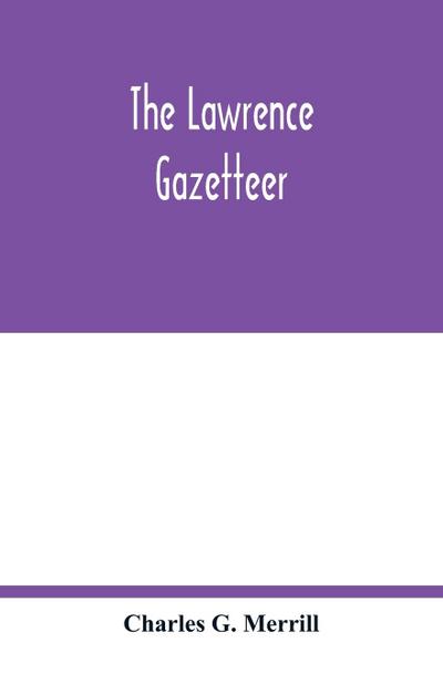 The Lawrence gazetteer