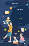 Good Parents Smart Kids - Teaching Children to Think and Solve Problems