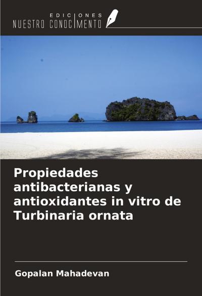 Propiedades antibacterianas y antioxidantes in vitro de Turbinaria ornata