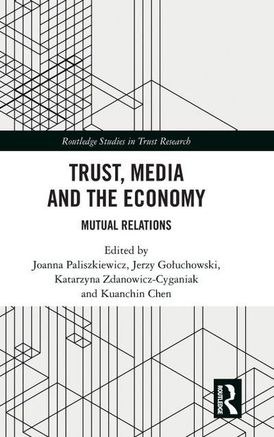 Trust, Media and the Economy