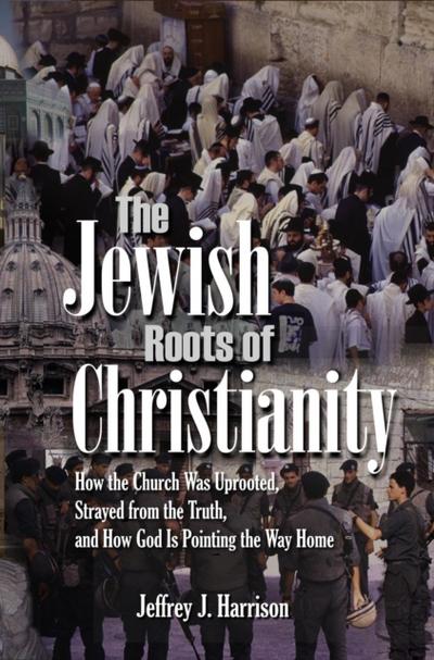 Jewish Roots of Christianity