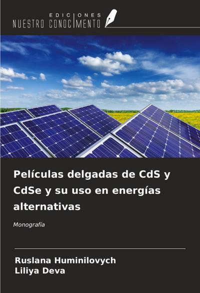Películas delgadas de CdS y CdSe y su uso en energías alternativas