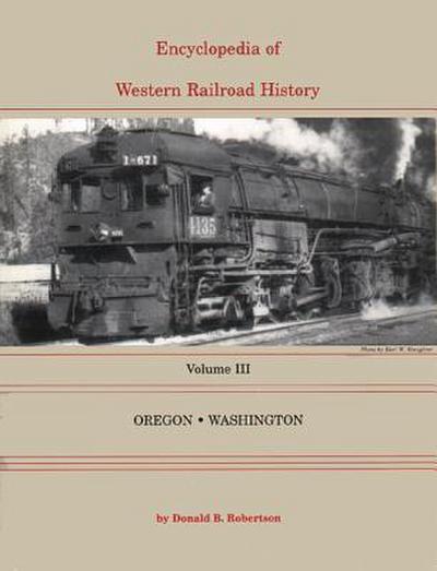 Encyclopedia of Western Railroad History