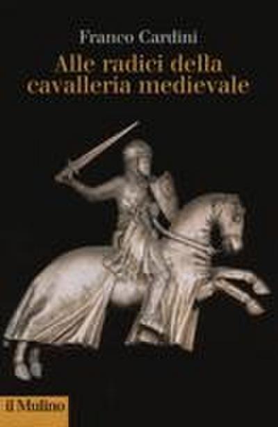 Alle origini della cavalleria medievale