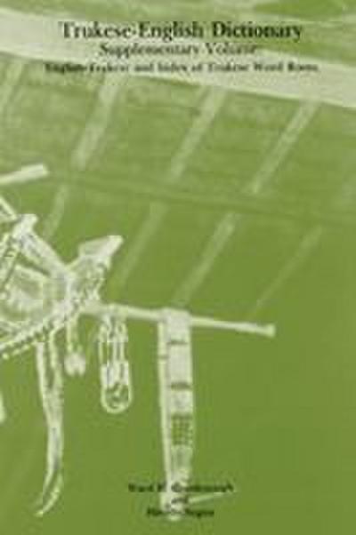 Trukese-English Dictionary, Supplementary Volume