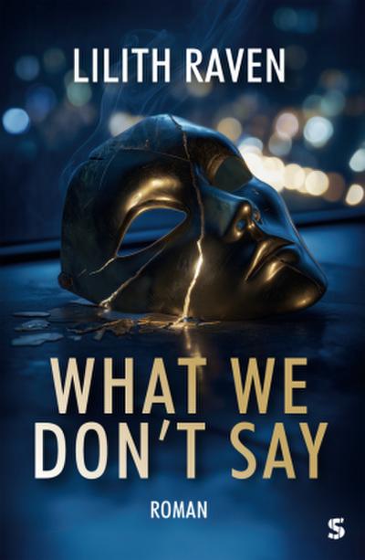 What We Don’t Say