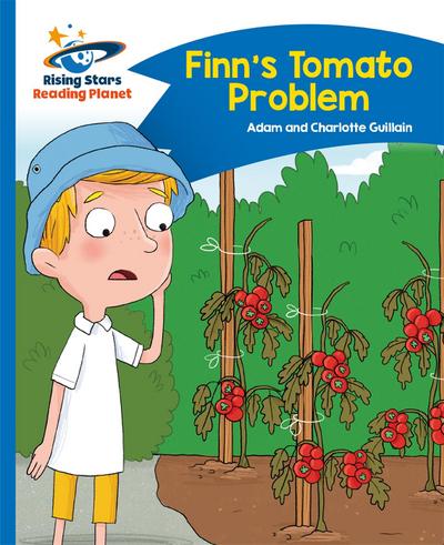 Guillain, A: Reading Planet - Finn’s Tomato Problem - Blue: