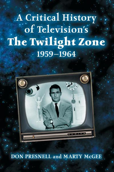 A Critical History of Television’s The Twilight Zone, 1959-1964