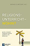 Religionsunterricht - wohin?