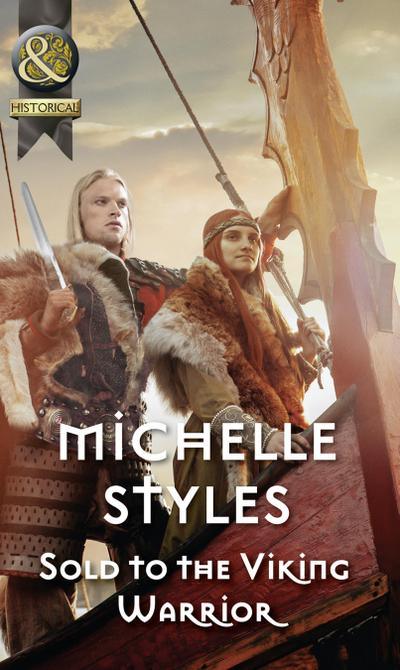 Sold To The Viking Warrior (Mills & Boon Historical)