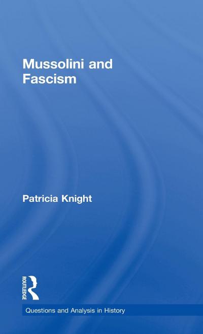 Mussolini and Fascism