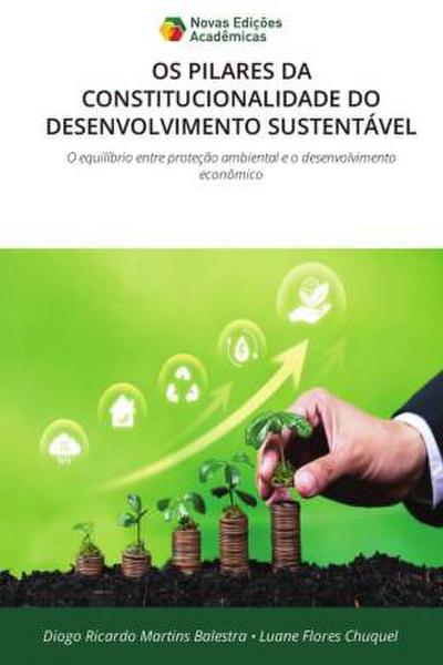 OS PILARES DA CONSTITUCIONALIDADE DO DESENVOLVIMENTO SUSTENTÁVEL