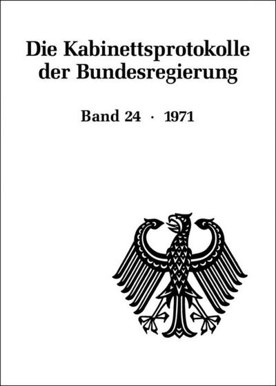 Die Kabinettsprotokolle der Bundesregierung 1971