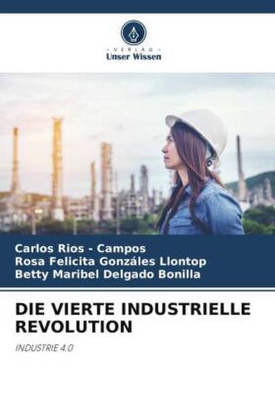 DIE VIERTE INDUSTRIELLE REVOLUTION