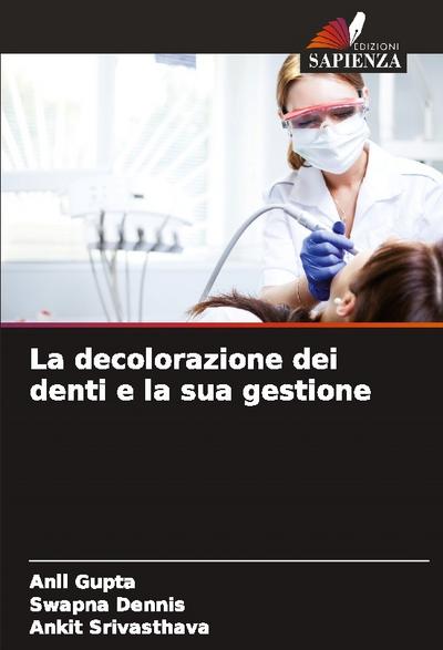 La decolorazione dei denti e la sua gestione