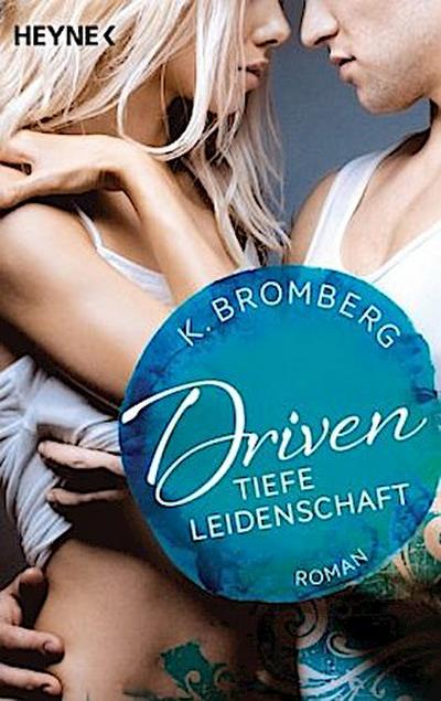 Driven 05. Tiefe Leidenschaft