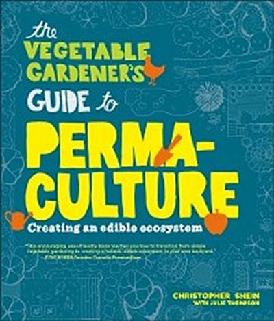 Vegetable Gardener’s Guide to Permaculture