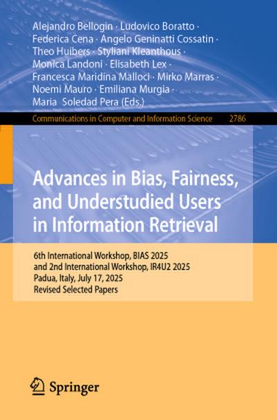 Advances in Bias, Fairness, and Understudied Users in Information Retrieval