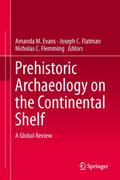 Prehistoric Archaeology on the Continental Shelf