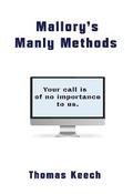 Mallory’s Manly Methods