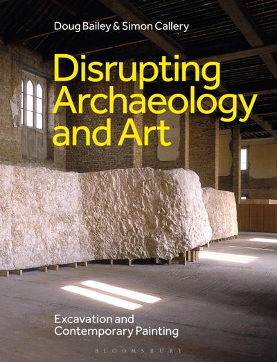 Disrupting Archaeology and Art