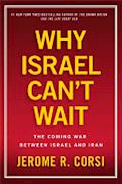 Why Israel Can’t Wait
