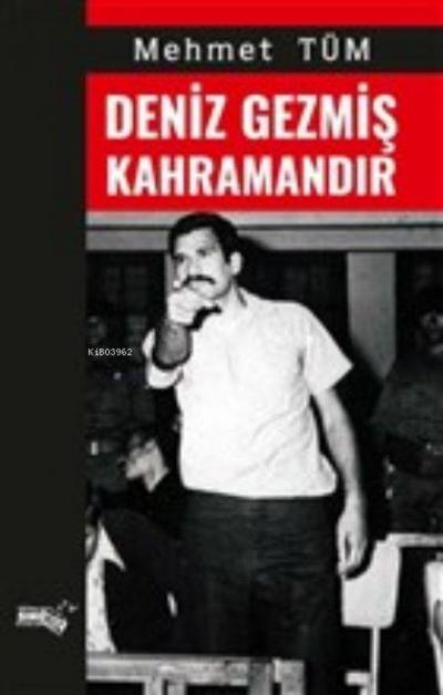 Deniz Gezmis Kahramandir