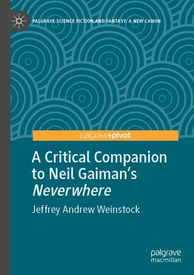 A Critical Companion to Neil Gaiman’s ’Neverwhere’
