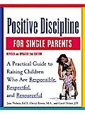 Positive Discipline for Single Parents, Revised and Updated 2nd Edition