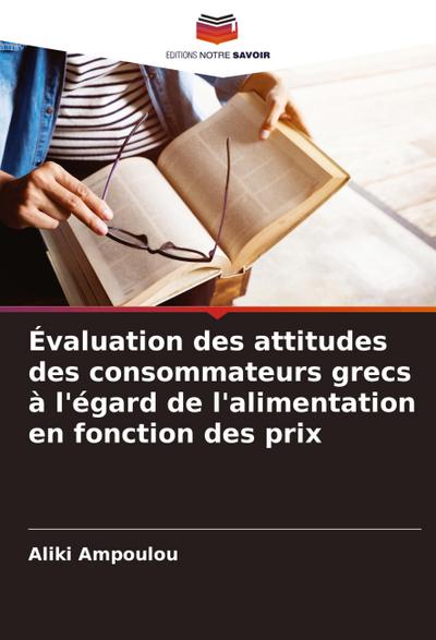 Évaluation des attitudes des consommateurs grecs à l’égard de l’alimentation en fonction des prix