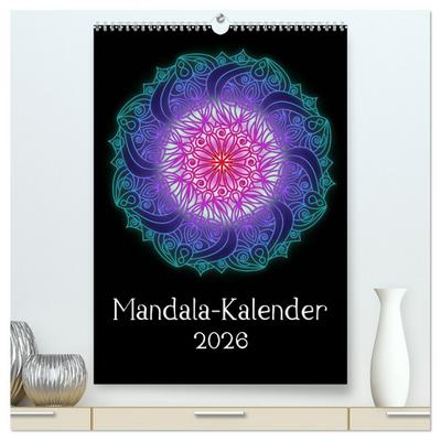 Mandala-Kalender 2026 (hochwertiger Premium Wandkalender 2026 DIN A2 hoch), Kunstdruck in Hochglanz
