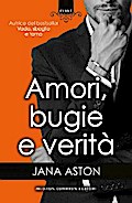 Amori, bugie e verità
