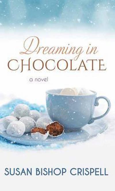 Dreaming in Chocolate