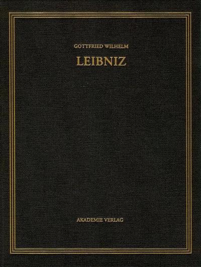 Gottfried Wilhelm Leibniz: Sämtliche Schriften und Briefe. Allgemeiner politischer und historischer Briefwechsel April - Dezember 1702