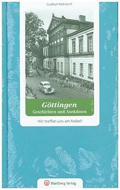 Göttingen - Geschichten und Anekdoten