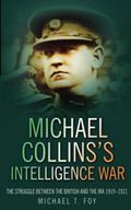 Michael Collins’s Intelligence War
