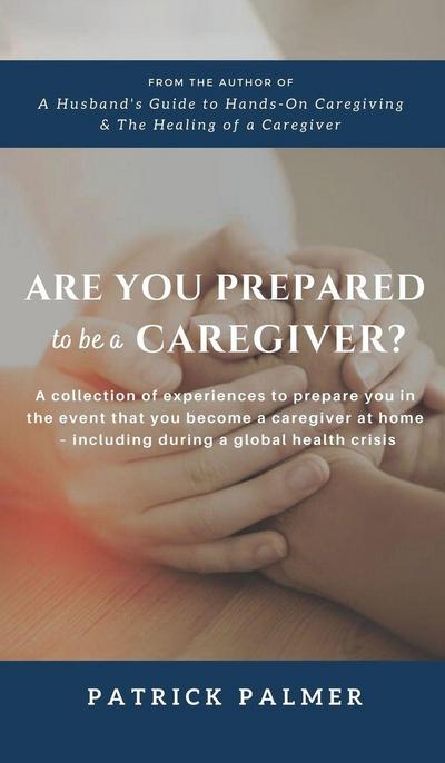 Are You Prepared to be a Caregiver?